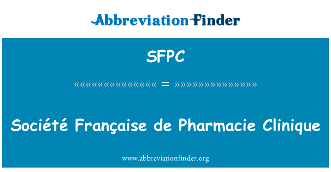 Société Française de Pharmacie Clinique的定义