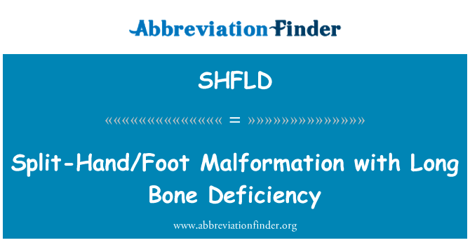 Split-HandFoot Malformation with Long Bone Deficiency的定义