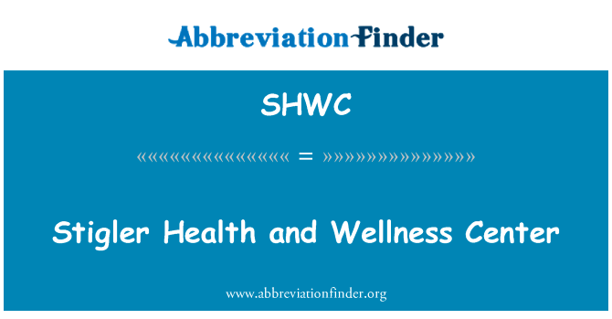 Stigler Health and Wellness Center的定义