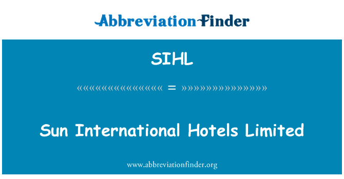 Sun International Hotels Limited的定义