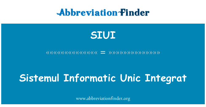 Sistemul Informatic Unic Integrat的定义