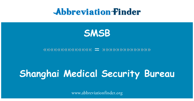 Shanghai Medical Security Bureau的定义