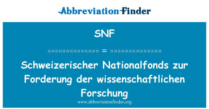 Schweizerischer Nationalfonds zur Forderung der wissenschaftlichen Forschung的定义