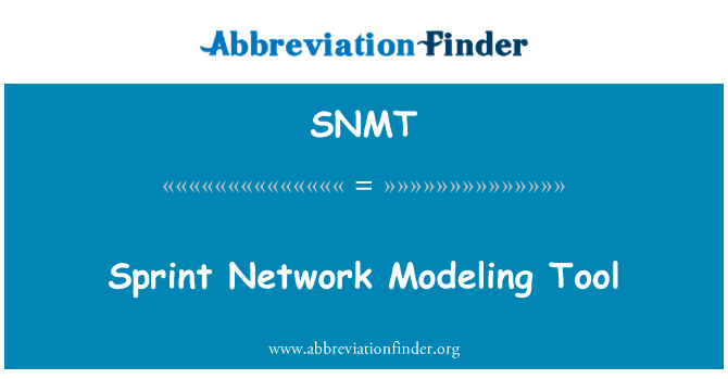 冲刺 (sprint) 网络建模工具英文定义是Sprint Network Modeling Tool,首字母缩写定义是SNMT