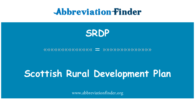 苏格兰的农村发展计划英文定义是Scottish Rural Development Plan,首字母缩写定义是SRDP