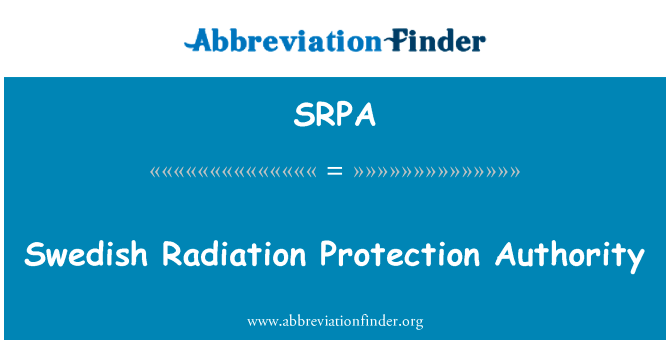 Swedish Radiation Protection Authority的定义