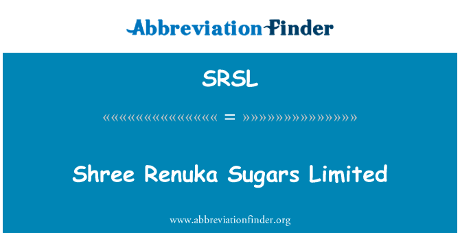 Shree Renuka Sugars Limited的定义