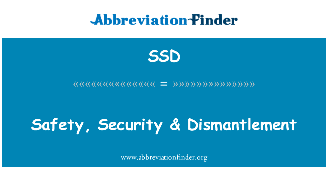 Safety, Security & Dismantlement的定义