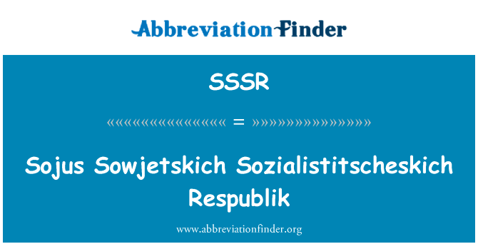 Sojus Sowjetskich Sozialistitscheskich Respublik的定义