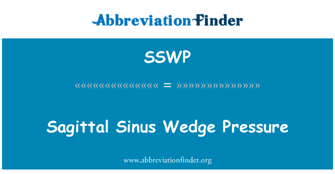 上矢状窦楔压英文定义是Sagittal Sinus Wedge Pressure,首字母缩写定义是SSWP