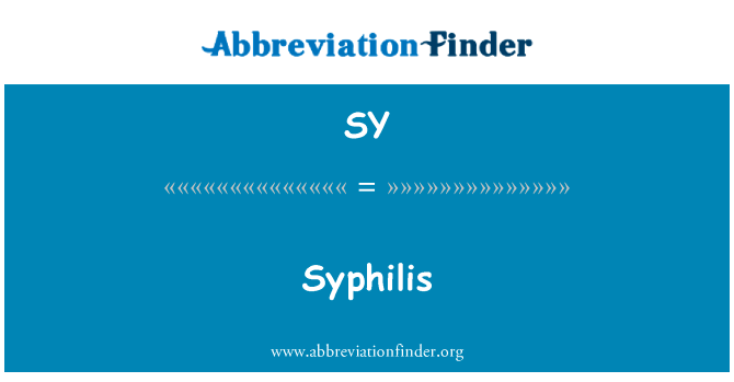 梅毒英文定义是Syphilis,首字母缩写定义是SY