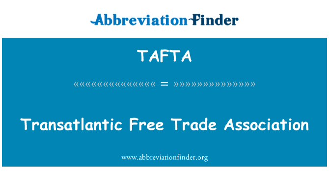 Transatlantic Free Trade Association的定义