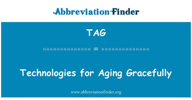 Technologies for Aging Gracefully的定义
