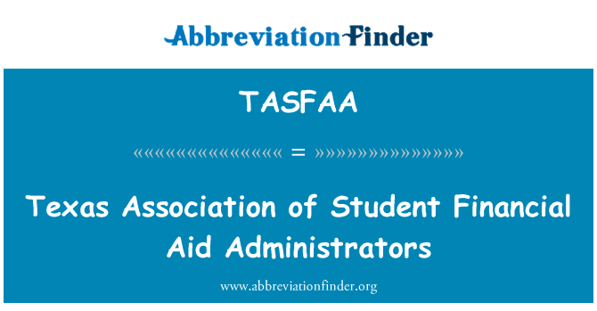 Texas Association of Student Financial Aid Administrators的定义