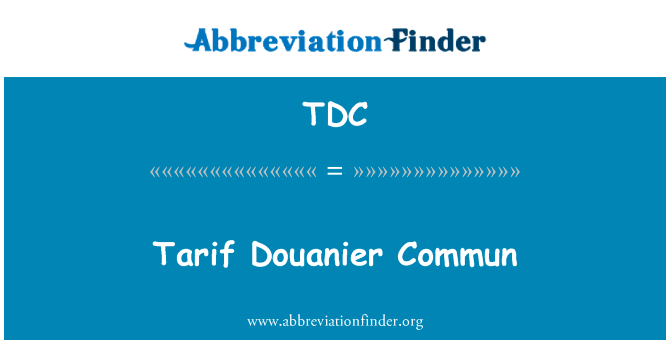 Tarif Douanier Commun的定义