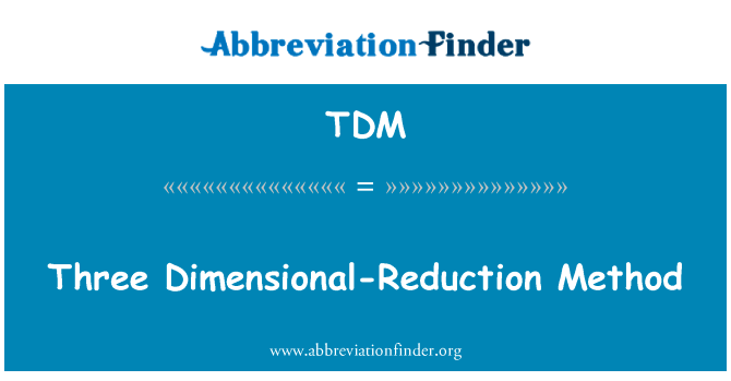 Three Dimensional-Reduction Method的定义