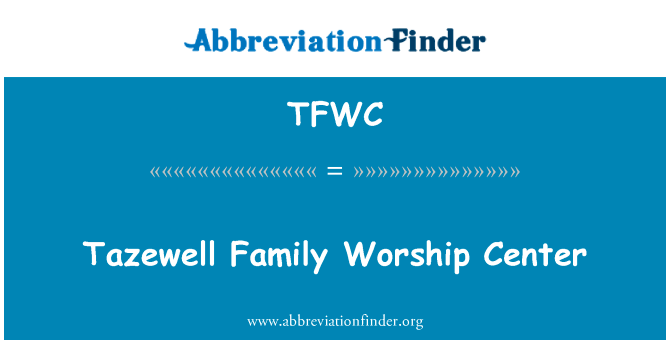 Tazewell Family Worship Center的定义