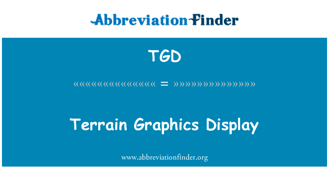 地形图形显示英文定义是Terrain Graphics Display,首字母缩写定义是TGD