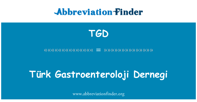 Türk Gastroenteroloji Dernegi的定义