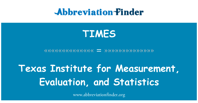 Texas Institute for Measurement, Evaluation, and Statistics的定义