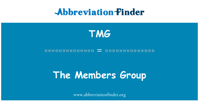 成员组英文定义是The Members Group,首字母缩写定义是TMG