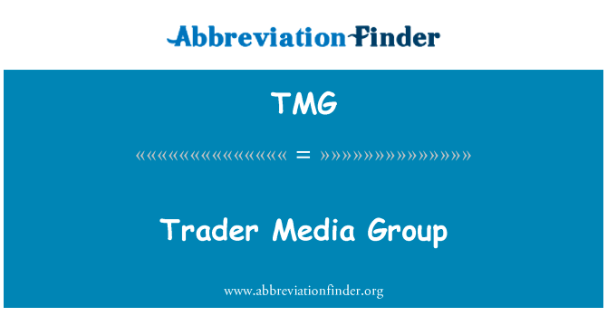 交易商传媒集团英文定义是Trader Media Group,首字母缩写定义是TMG