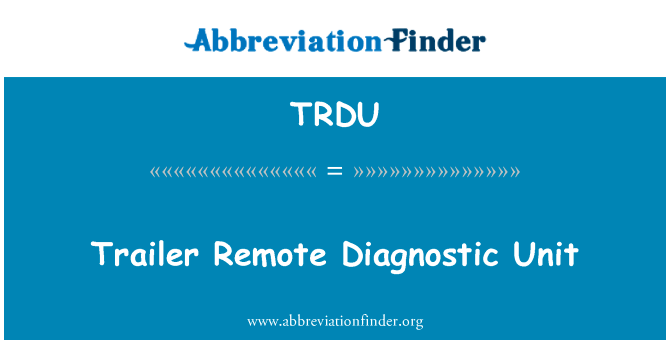 Trailer Remote Diagnostic Unit的定义