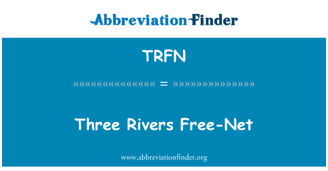 Three Rivers Free-Net的定义