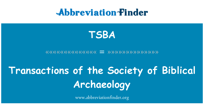 Transactions of the Society of Biblical Archaeology的定义