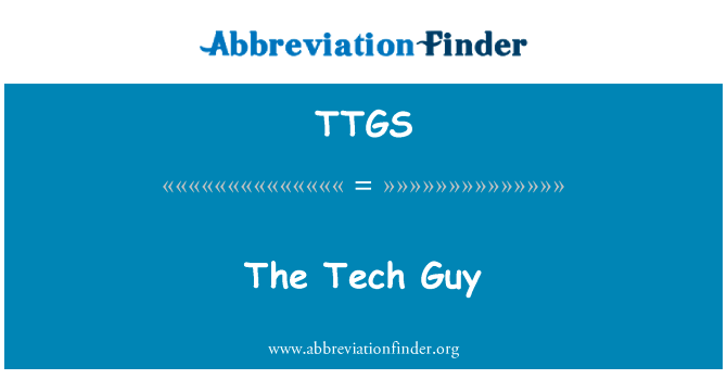 思达高科英文定义是The Tech Guy,首字母缩写定义是TTGS