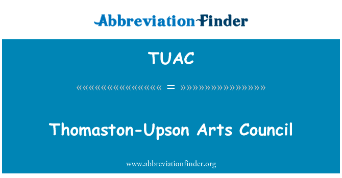 托马斯顿厄普森艺术局英文定义是Thomaston-Upson Arts Council,首字母缩写定义是TUAC