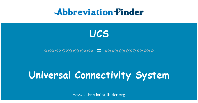 Universal Connectivity System的定义