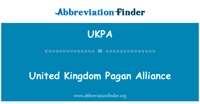 联合王国异教联盟英文定义是United Kingdom Pagan Alliance,首字母缩写定义是UKPA