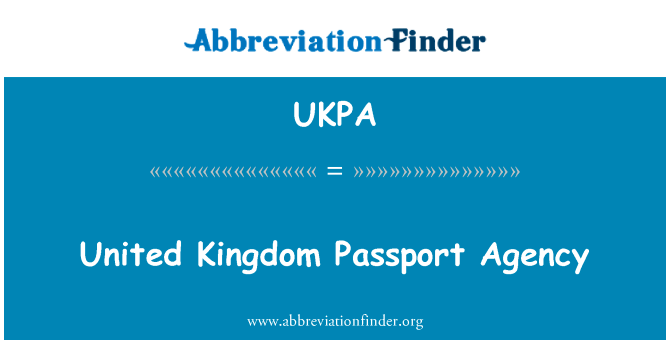 联合王国护照处英文定义是United Kingdom Passport Agency,首字母缩写定义是UKPA