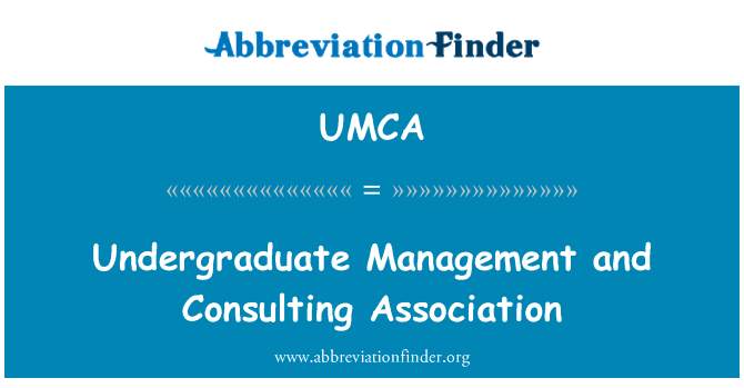 Undergraduate Management and Consulting Association的定义