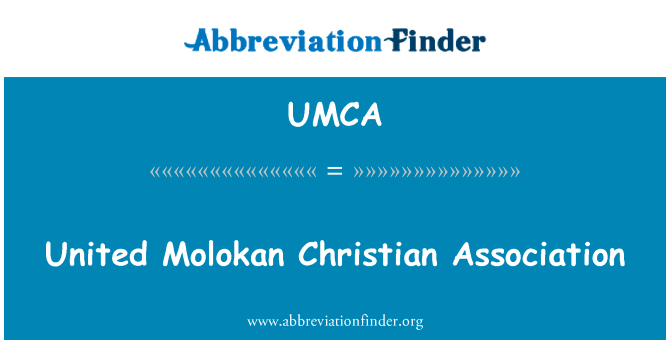 美国的 Molokan 基督教协会英文定义是United Molokan Christian Association,首字母缩写定义是UMCA