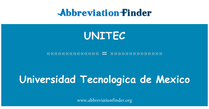 Universidad Tecnologica de Mexico的定义