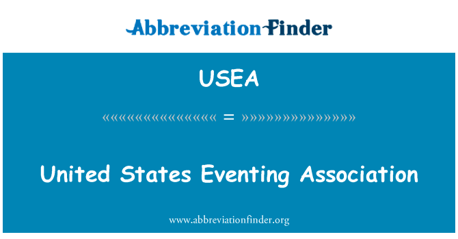 美国马术协会英文定义是United States Eventing Association,首字母缩写定义是USEA