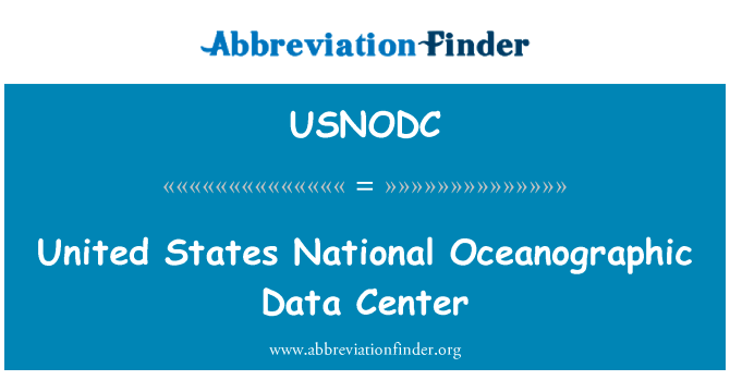 美国国家海洋学数据中心英文定义是United States National Oceanographic Data Center,首字母缩写定义是USNODC