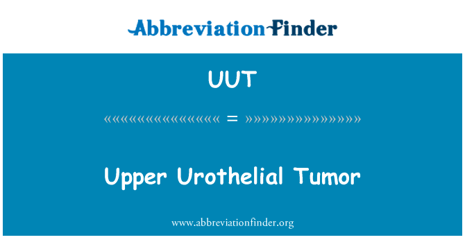 Upper Urothelial Tumor的定义