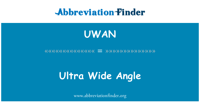 Ultra Wide Angle的定义