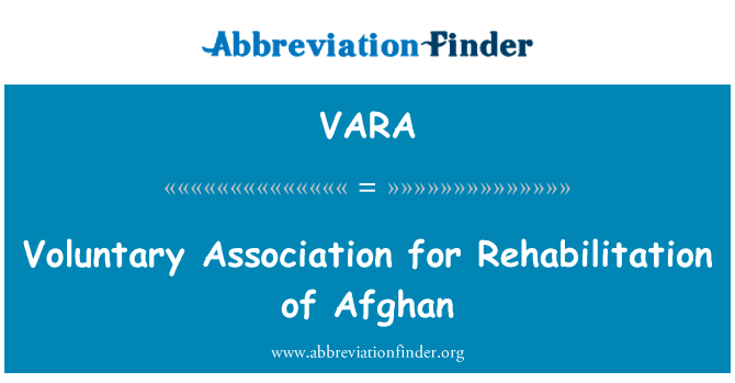Voluntary Association for Rehabilitation of Afghan的定义