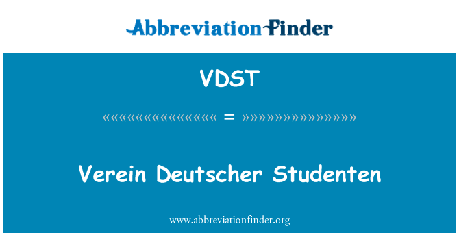 协会德国 Studenten英文定义是Verein Deutscher Studenten,首字母缩写定义是VDST