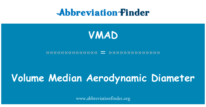 Volume Median Aerodynamic Diameter的定义