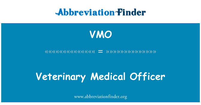Veterinary Medical Officer的定义