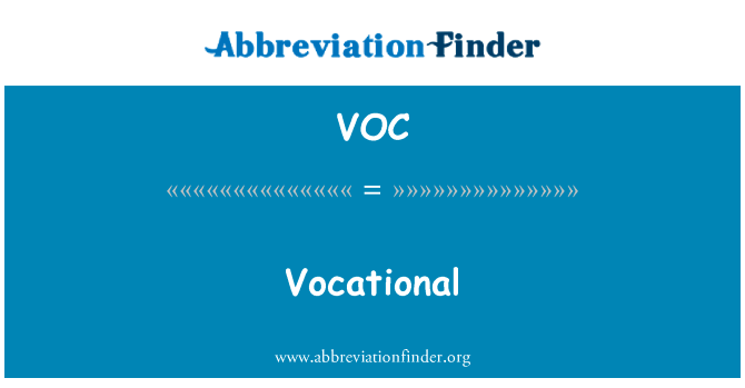 职业英文定义是Vocational,首字母缩写定义是VOC
