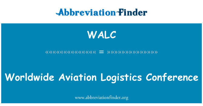 Worldwide Aviation Logistics Conference的定义
