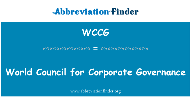 World Council for Corporate Governance的定义