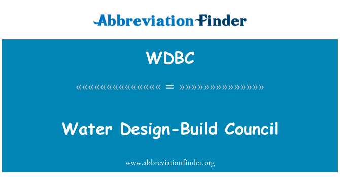 水设计建造理事会英文定义是Water Design-Build Council,首字母缩写定义是WDBC