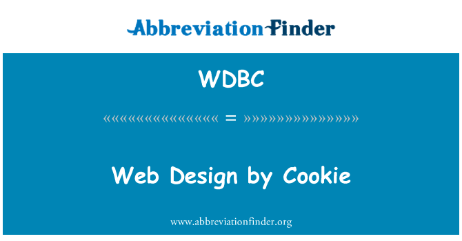 通过 Cookie 的网站设计英文定义是Web Design by Cookie,首字母缩写定义是WDBC